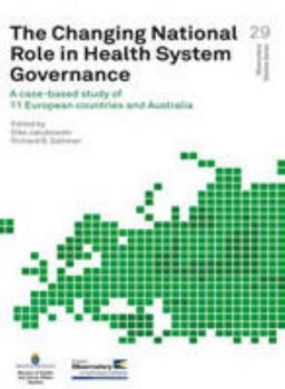 Paperback The Changing National Role in Health System Governance: A Case-Based Study of 11 European Countries and Australia Book