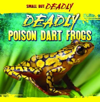 Paperback Deadly Poison Dart Frogs Book