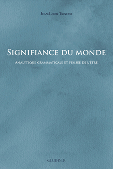 Paperback Signifiance Du Monde: Analytique Grammaticale Et Pensee de l'Etre [French] Book