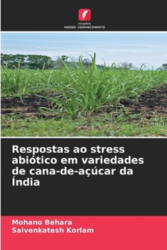 Respostas ao stress abiótico em variedades de cana-de-açúcar da Índia (Portuguese Edition)