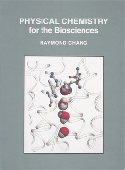 Hardcover Physical Chemistry for the Biosciences Book