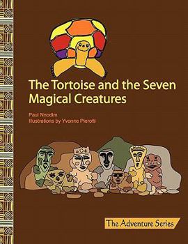 Paperback The Tortoise and the Seven Magical Creatures Book