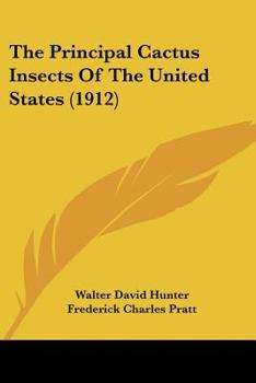 Paperback The Principal Cactus Insects Of The United States (1912) Book