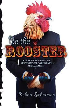 Paperback Be the Rooster Book