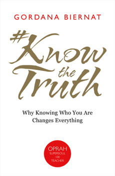 Paperback #KnowtheTruth: Why Knowing Who You Are Changes Everything Book