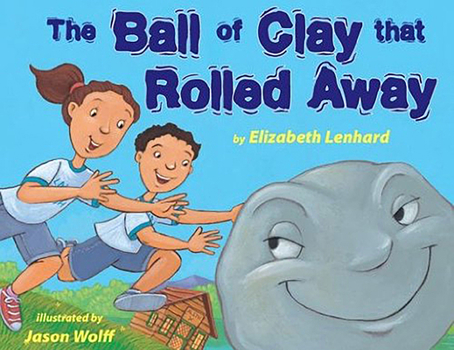 Paperback The Ball of Clay That Rolled Away Book