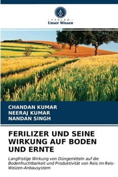 Paperback Ferilizer Und Seine Wirkung Auf Boden Und Ernte [German] Book
