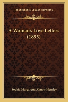 Paperback A Woman's Love Letters (1895) Book