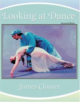 Looking at Dance: One Dancer's Guide to His World