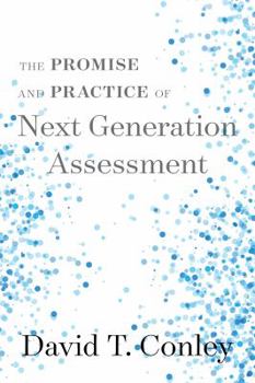 Paperback The Promise and Practice of Next Generation Assessment Book