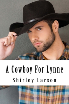 Paperback A Cowboy For Lynne: The Cameron Family Saga Book