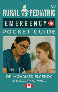 RURAL PEDIATRIC EMERGENCY POCKET GUIDE (THE EMERGENCY AND PRIMARY CARE POCKET GUIDE SERIES)