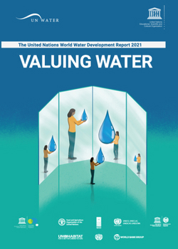 Paperback The United Nations World Water Development Report 2021: Valuing Water Book