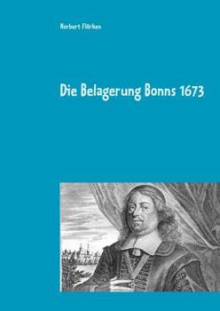 Paperback Die Belagerung Bonns 1673: Ein Lesebuch [German] Book