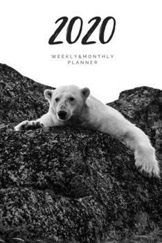 2020 Weekly & Monthly Planner: Bear – 6X9 Size – Glossy Soft Cover - Multi-Purpose: Organizer/Calendar/Notebook/Agenda/Diary/Journal. (Animals Themed Planners)