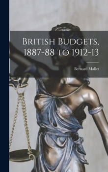Hardcover British Budgets, 1887-88 to 1912-13 Book