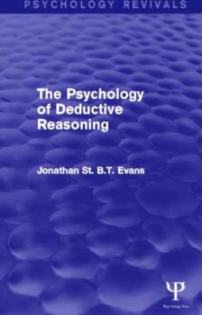 Hardcover The Psychology of Deductive Reasoning (Psychology Revivals) Book