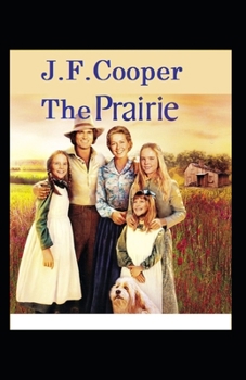 Paperback The Prairie: (Illustrated Edition) Book