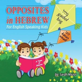 Paperback Opposites in Hebrew for English-Speaking Kids Book