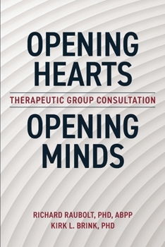 Paperback Opening Hearts, Opening Minds: Therapeutic Group Consultation Book