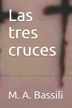 Paperback Las tres cruces [Spanish] Book