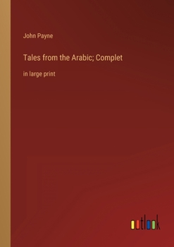 Tales from the Arabic; Complet: in large print