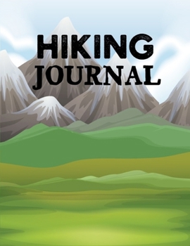 Paperback Hiking Journal: Hike Journal to Record and Rate Trails...Hikers Gift Ideas Book