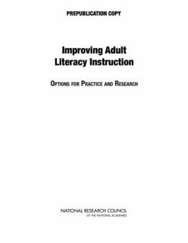 Paperback Improving Adult Literacy Instruction: Options for Practice and Research Book