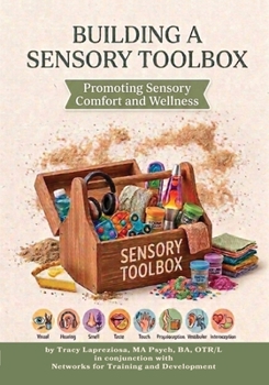 Paperback Building a Sensory Toolbox: Promoting Sensory Comfort and Wellness Book