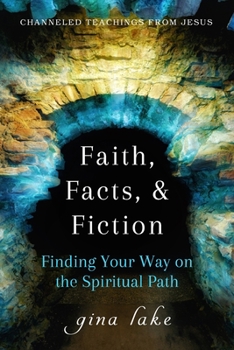 Paperback Faith, Facts, and Fiction: Finding Your Way on the Spiritual Path Book