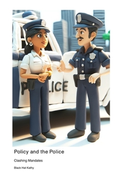 Paperback Policy and the Police: Clashing Mandates Book