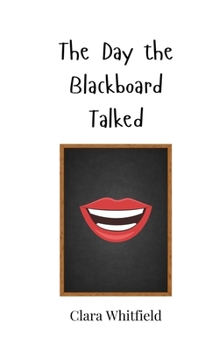 Paperback The Day the Blackboard Talked Book