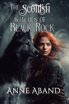 Paperback The Scottish Witches of Black Rock: (Romantic paranormal fantasy with witches and wolves) Book