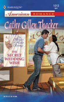 The Secret Wedding Wish : The Brides of Holly Springs (Harlequin American Romance) - Book #2 of the Brides of Holly Springs