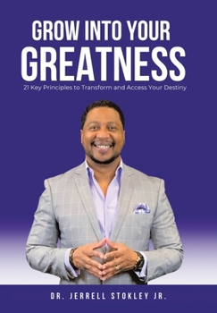 21 Principles of Change: How to Do What You Keep Putting Off, Turn Every Obstacle Into an Opportunity, Fully Charge Your Motivation to Win, & Achieve More Success Now