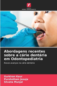 Paperback Abordagens recentes sobre a cárie dentária em Odontopediatria [Portuguese] Book