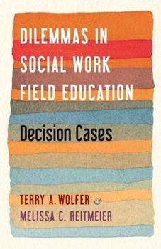 Hardcover Dilemmas in Social Work Field Education: Decision Cases Book