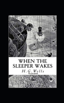 Paperback The Sleeper Awakes Illustrated Book