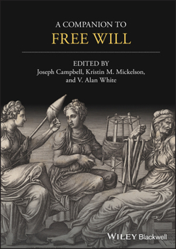 Hardcover A Companion to Free Will Book