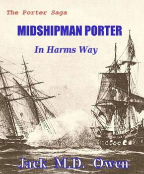 Paperback Midshipman Porter In Harms Way: The Porter Saga (A Porter Saga) Book