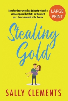 Paperback Stealing Gold: The Logan Series, Book 4: Large Print Edition Book