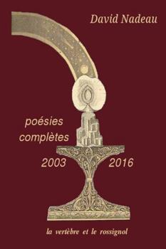 Paperback Poésies complètes (2003-2016) (French Edition) [French] Book