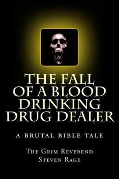 Paperback The Fall of a Blood Drinking Drug Dealer Book