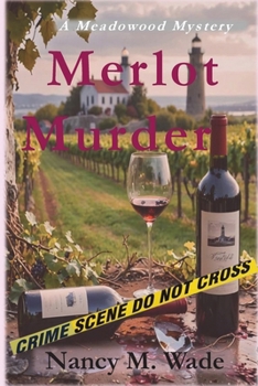 Merlot Murder: A Meadowood Mystery