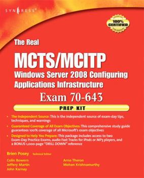 Paperback The Real McTs/McItp Exam 70-643 Prep Kit: Independent and Complete Self-Paced Solutions Book