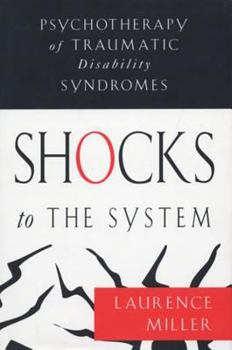 Hardcover Shocks to the System: Psychotherapy of Traumatic Disability Syndromes Book