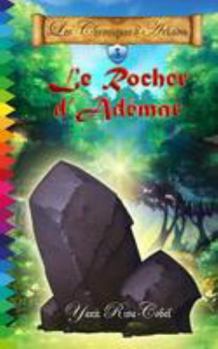 Paperback Le Rocher d'Adémar (Les Chroniques d'Arkadia t.3) [French] Book