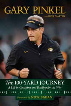Hardcover The 100-Yard Journey: A Life in Coaching and Battling for the Win Book