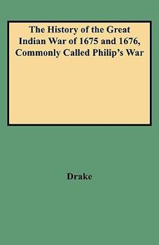 Paperback History of the Great Indian War of 1675 and 1676, Commonly Called Philip's War Book