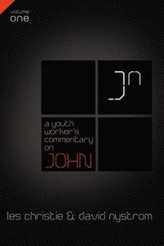 Paperback A Youth Worker's Commentary on John, Vol 1: Volume 1 1 Book